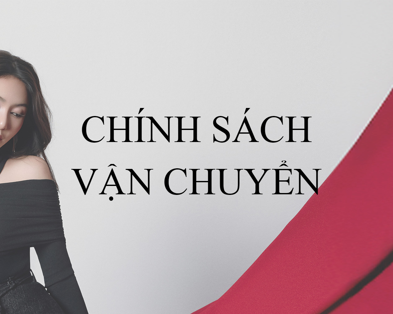 CHÍNH SÁCH VẬN CHUYỂN/KIỂM HÀNG