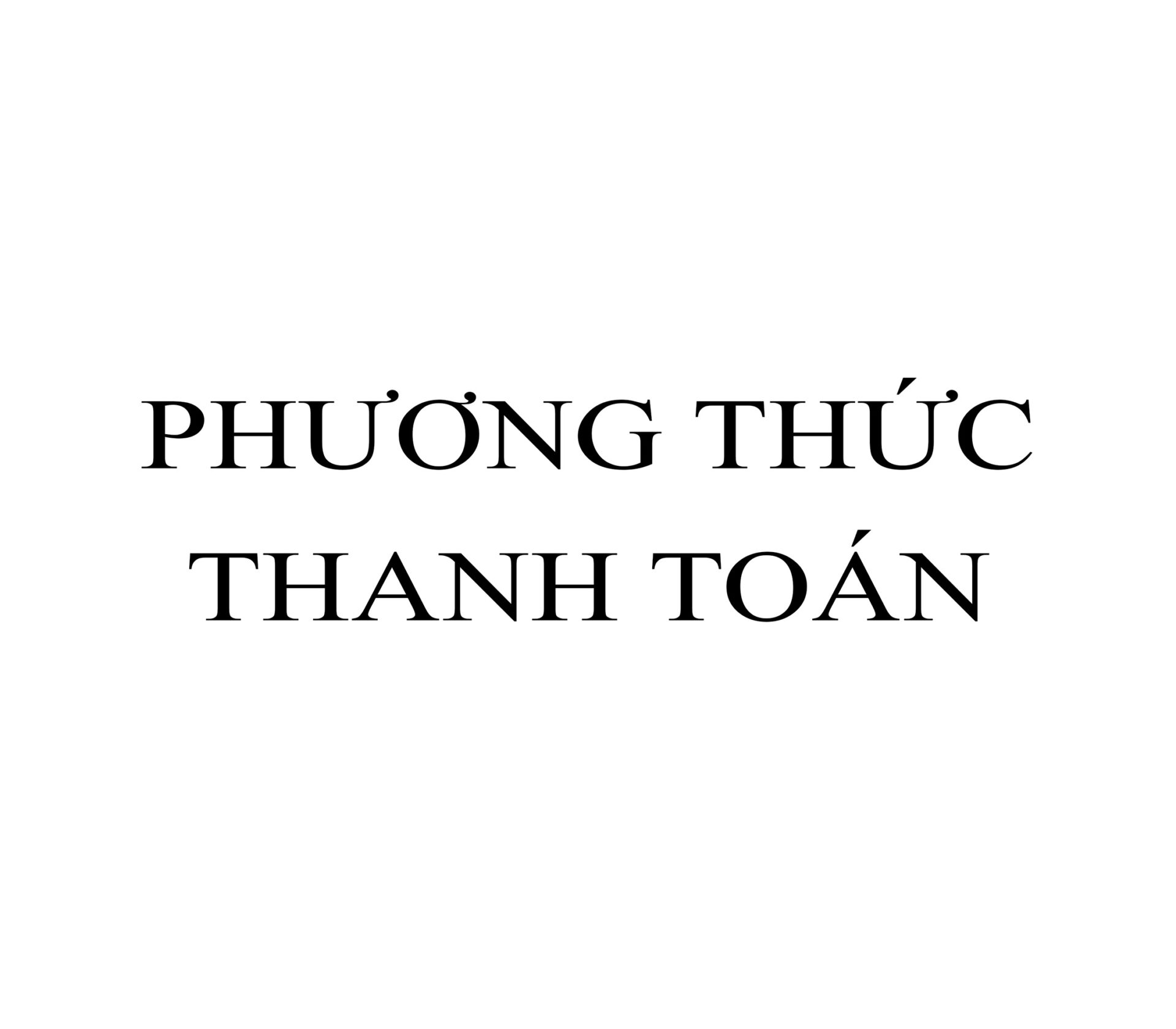 PHƯƠNG THỨC THANH TOÁN